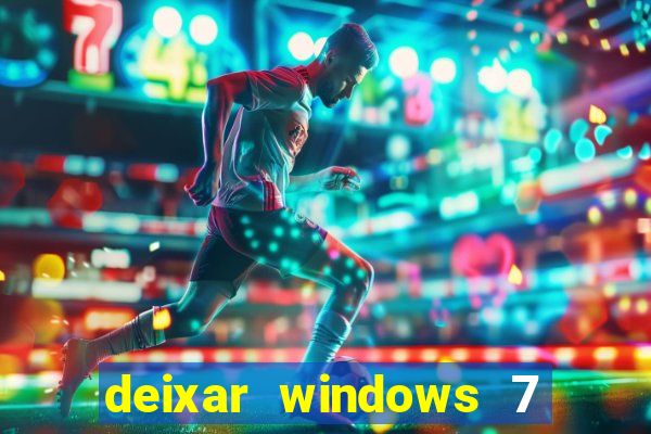 deixar windows 7 mais rapido